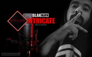 Blak Blayk - Intricate