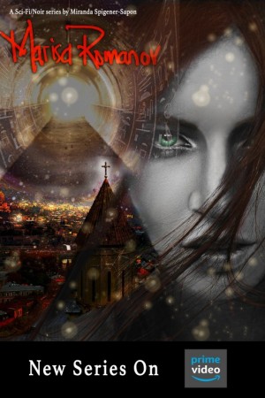 Marisa Romanov a Noir/SciFi Thriller Series starting production & coming to Amazon Prime!