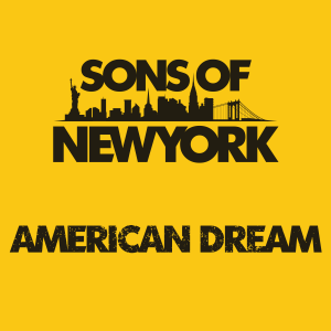 Sons of New York Album Release - American Dream