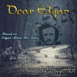 ‘Dear Edgar’, ‘Alone’ & ‘Annabel Lee’ by Balder Gernot
