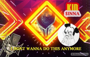 Rip X I Dont Wanna Do This Anymore-Kid $inna