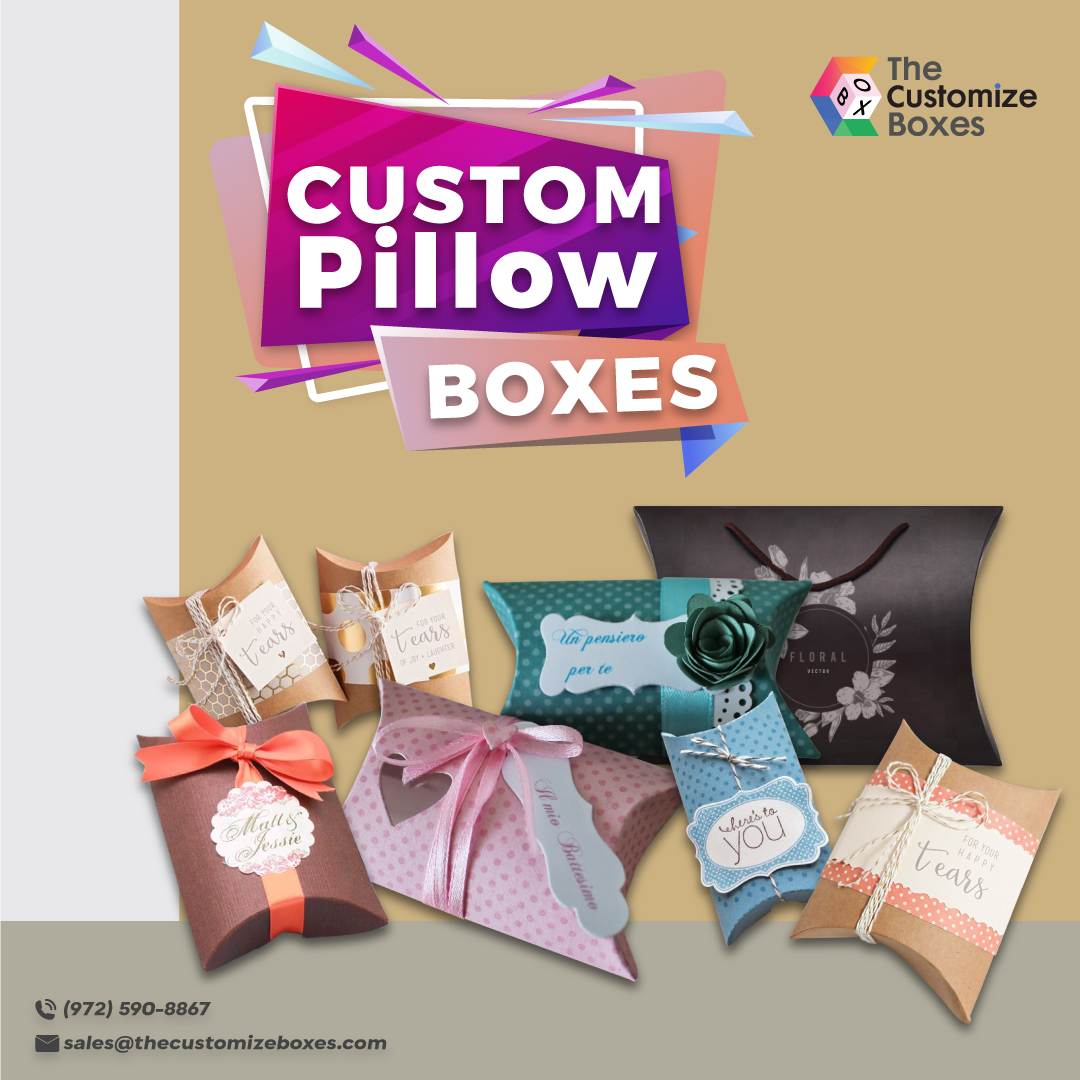 Advantages of Using Custom Pillow Boxes for Brands IssueWire
