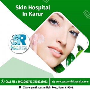 Skin Hospital In Karur