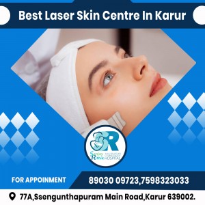 Best Laser Skin Centre In Karur