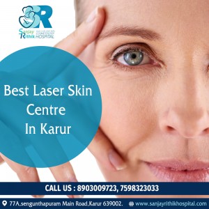 Best Laser Skin Centre In Karur