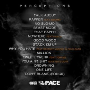 Itsthepace Shows And Proves With Upcoming Rap Project “Perceptions”