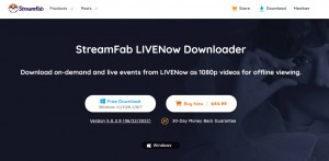 StreamFab Launches LIVENow Downloader in Version 5.0.3.9