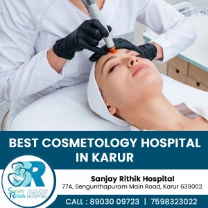 Best Cosmetology Hospital In Karur