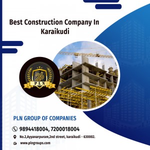 Best Construction Company In Karaikudi