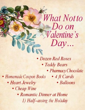 Top Ten Things NOT to Do for Valentine’s Day