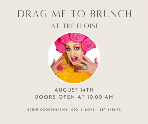 DRAG ME TO BRUNCH at The Eloise