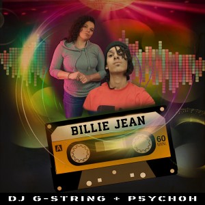 DJ G-String + P5YCH0H - Big Room version of Billie Jean