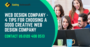 Web Design Company 4 Tips for Choosing a Good Creative Web Design Company