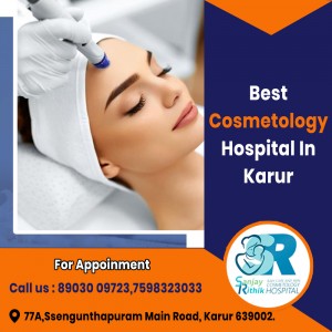 Best Cosmetology Hospital In Karur