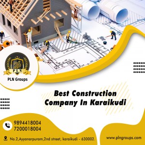 Best Construction Company In Karaikudi