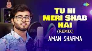 Tu Hi Meri Shab Hai - Remix (Saregama OpenStage)
