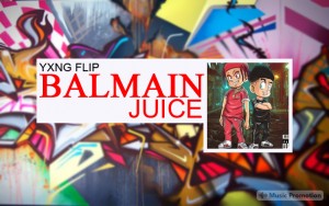 ' BALMAIN JUICE ' by YXNG FLIP
