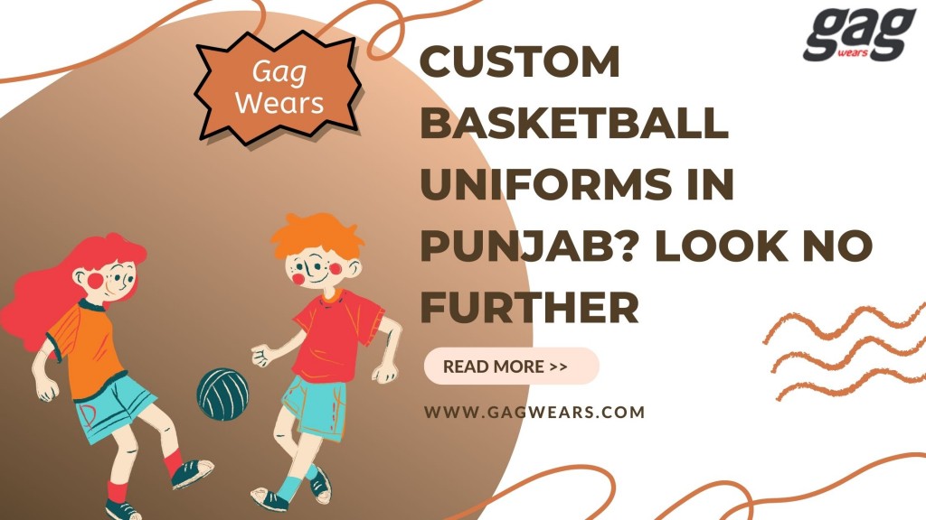 Custom Basketball Uniforms in Punjab? Look no Further IssueWire