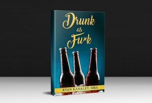 Find The Best Drunken Chronicles Through Ryan Kanaley’s Comedic Memoir, ‘Drunk As F*Ck’