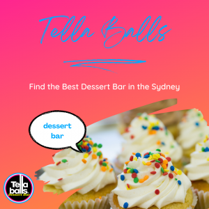 Find the Best Dessert Bar in the Sydney
