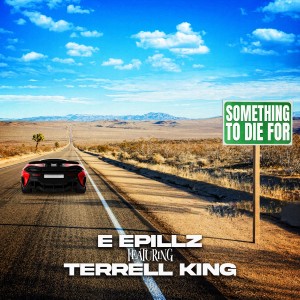 ‘Something To Die For’ by E epillz henderson