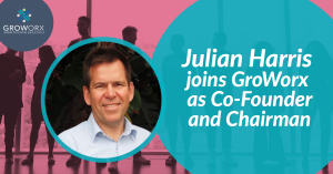 Julian Harris joins GroWorx as Co-Founder and Chairman
