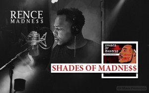 Rence Madne$$ (TnT) - Shades of Madne$$