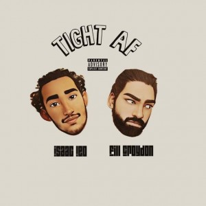 Isaac Leo - TIGHT AF