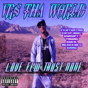 Vrs Tha World Is Going To Release the Album ‘Love Few Trust None’