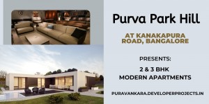 Purva Park Hill at Kanakapura Road, Bengaluru - Enter A World Of Elegance
