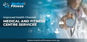Improved Health Channel Medical and Fitness Centre Services01