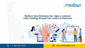 Medisys Data Solutions Inc signs a contract with a leading Wound Care center in Delaware