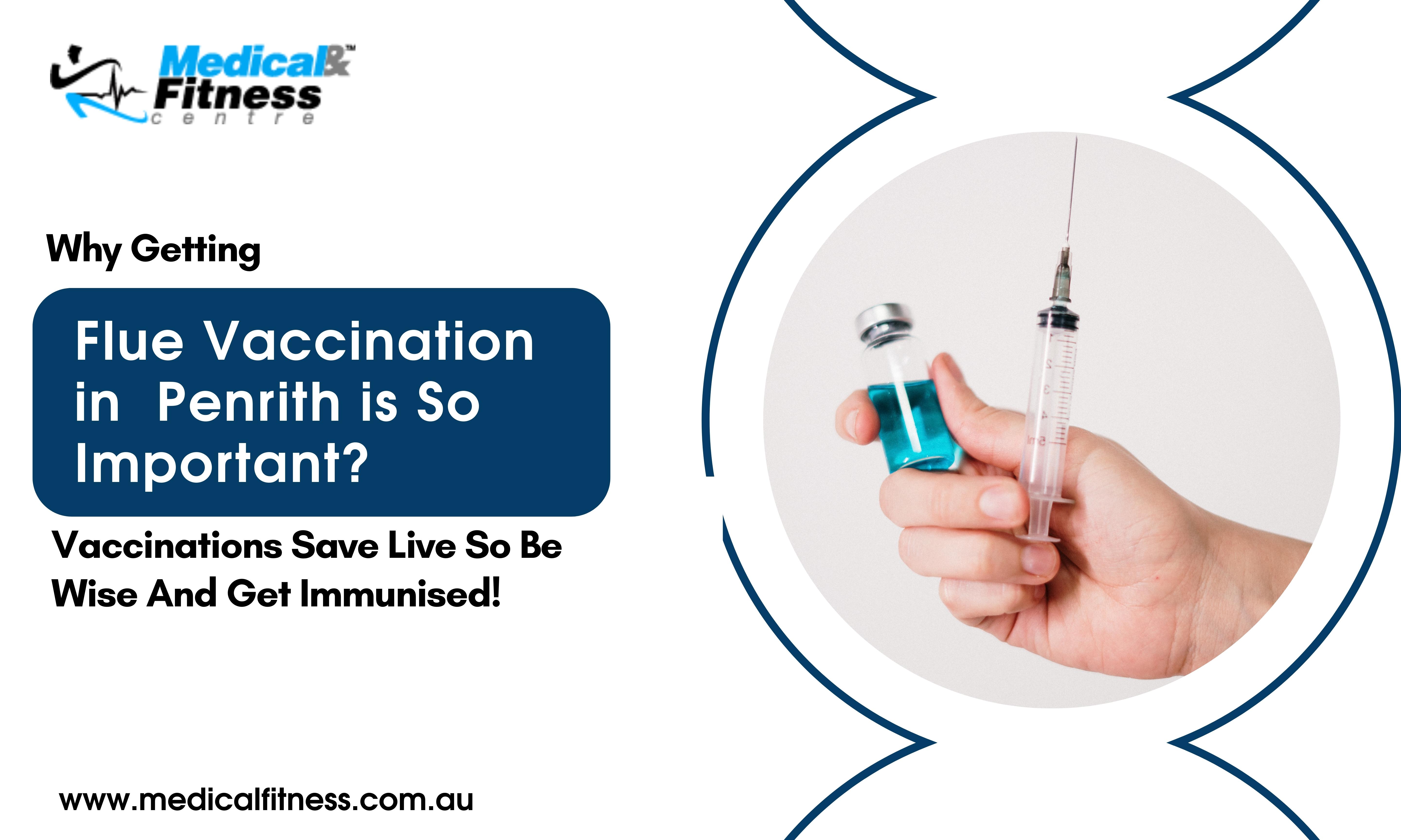 Why getting the Flu Vaccination is so Important for a Healthy Life in