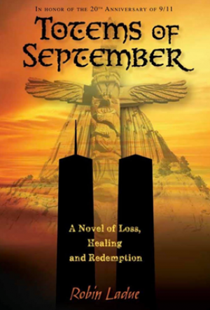 TOTEMS OF SEPTEMBER interprets the 9-11 tragedy through rich stories of indigenous characters.