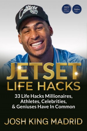 JETSET LIFE HACKS 33 Life Hacks Millionaires Athletes Celebrities Geniuses Have In Common by