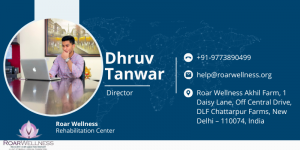 Director Roar Wellness Rehab Centre