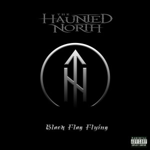 The Haunted North steps up with new heavy-hitter, Black Flag Flying