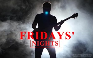 FRIDAYS' NIGHTS