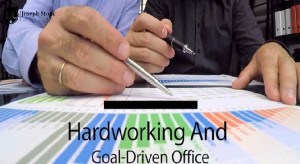 Hardworking and Goal Driven Office