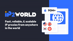 IP2World:90M+ Dynamic Residential IPs in 220+ Countries and Regions Around the World