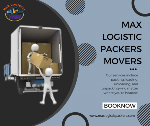 Max Logistic Packers Movers|| Packers & Movers