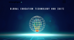 Global Education Technology Hub GET is The New Home of Future Educational Technology
