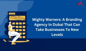Mighty Warners A Branding Agency In Dubai That Can Take Businesses To New Levels