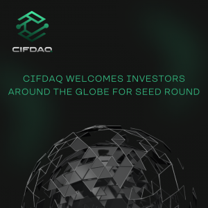 CIFDAQ Kicks Off The Seed Round To Welcome Global Investors