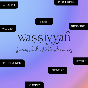 Get the best compliant estate planning solution with Wassiyyah