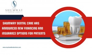 Shumway Dental Care Has Announced New Financing And Insurance Options For Patients