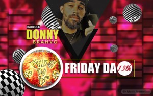 BadLuckBoyz Presents: Friday DA 13th