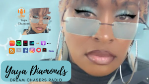 Yaya Diamonds Dream chasers radio