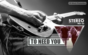 Stereo Nu-55 - To Need You