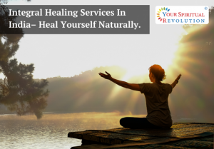 Integral Healing Services In India Heal Yourself Naturally